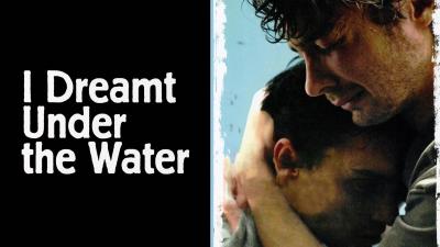 I Dreamt Under the Water (2008) [Gay Themed Movie]
